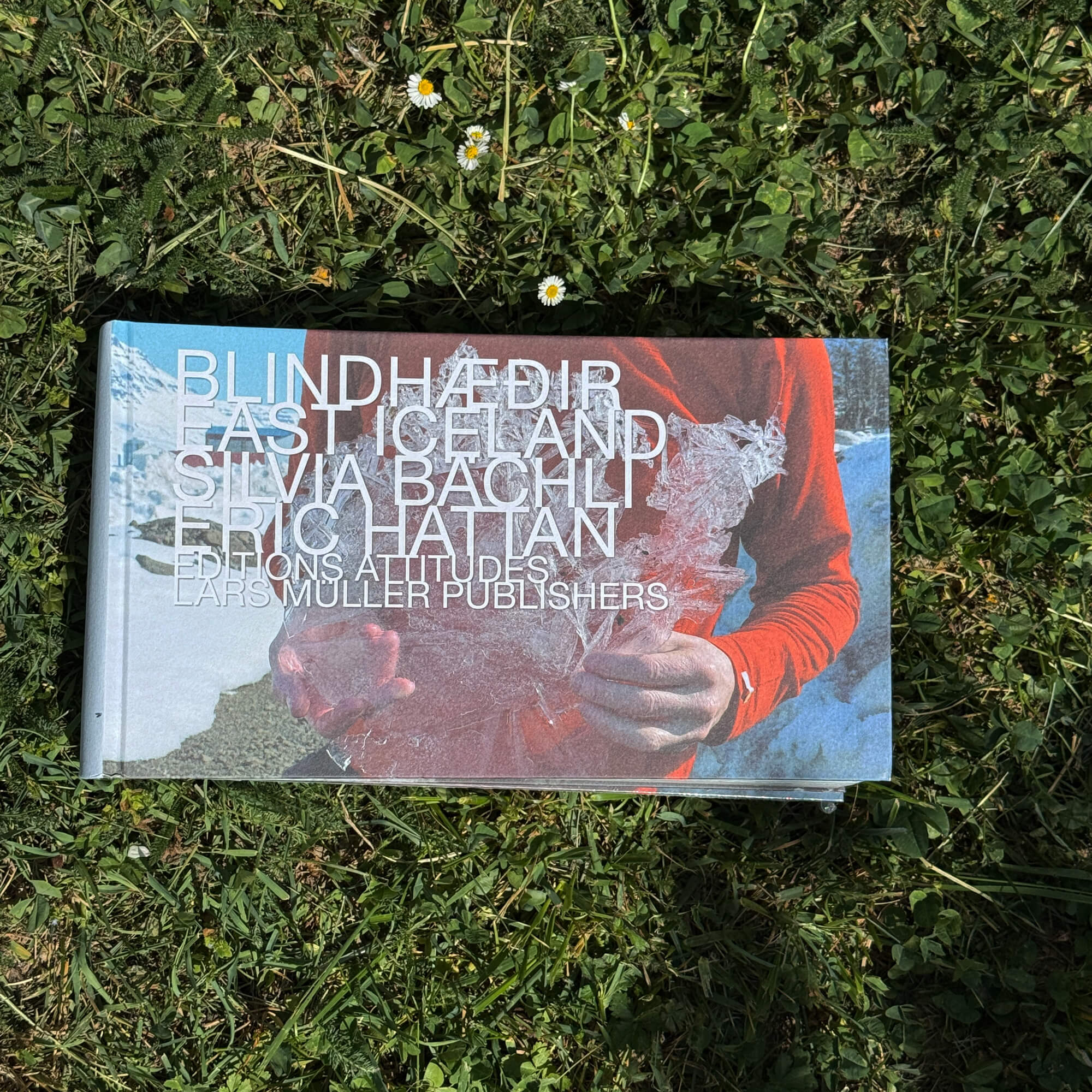 Silvia Bächli & Eric Hattan | Blindhædir – East Iceland - KaPaBooks